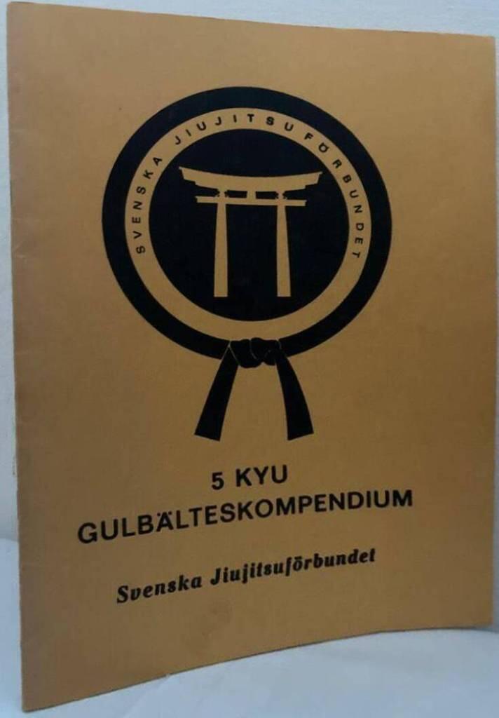 Jiujitsu. 5 kyu. Gulbälteskompendium