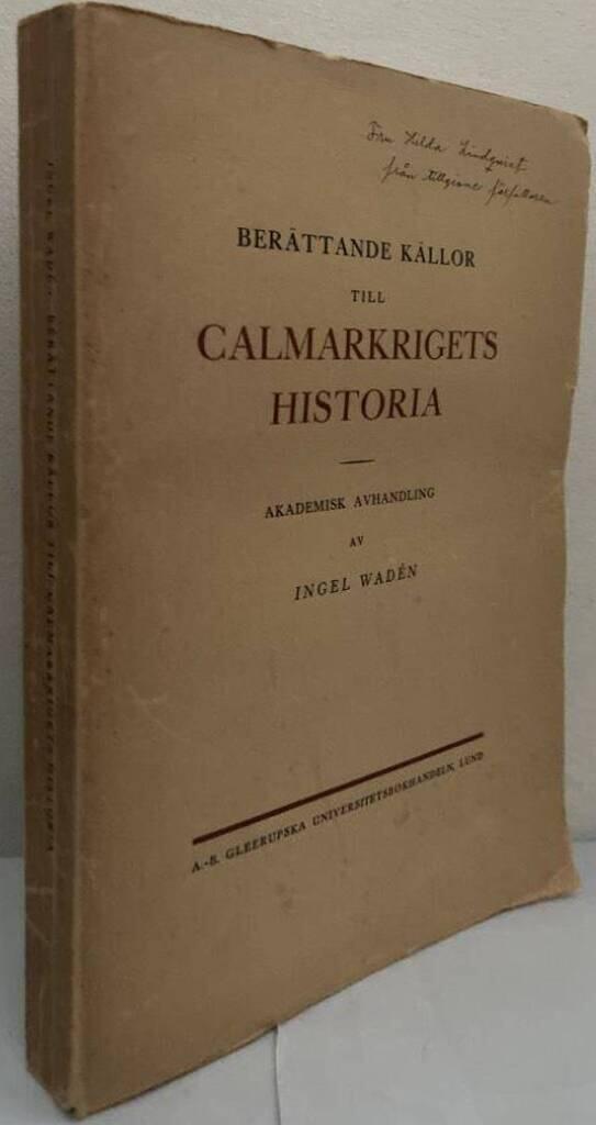 Berättande källor till Calmarkrigets historia