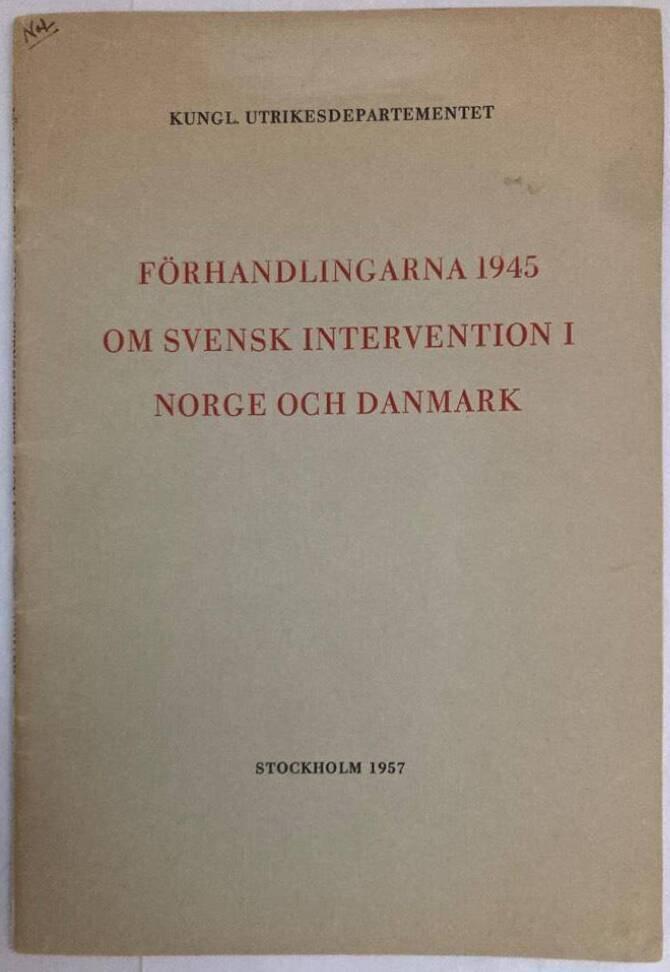 Förhandlingarna 1945 om svensk intervention i Norge och Danmark