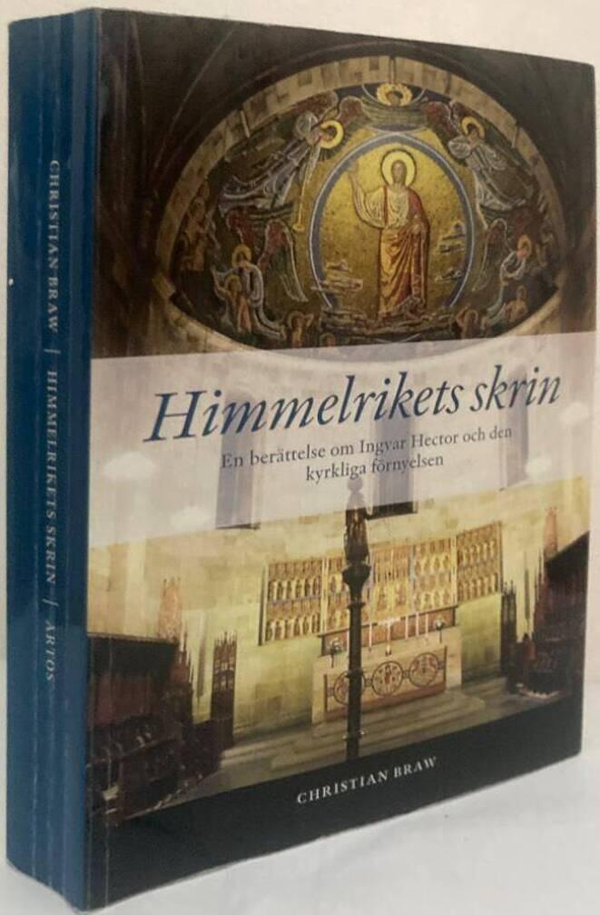 Himmelrikets skrin. En berättelse om Ingvar Hector och den kyrkliga förnyelsen