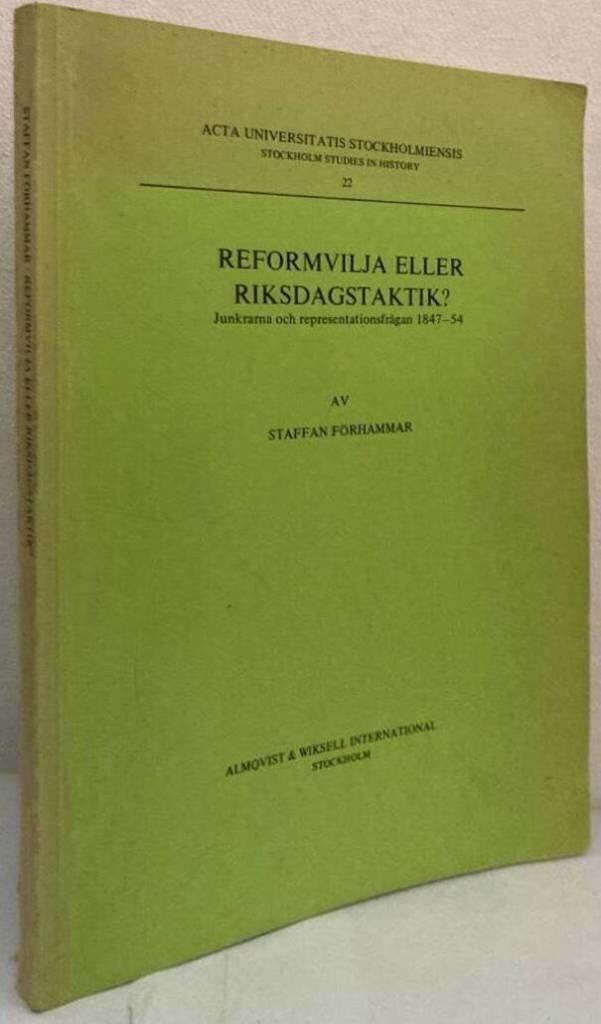 Reformvilja eller riksdagstaktik? Junkrarna och representationsfrågan 1847-54