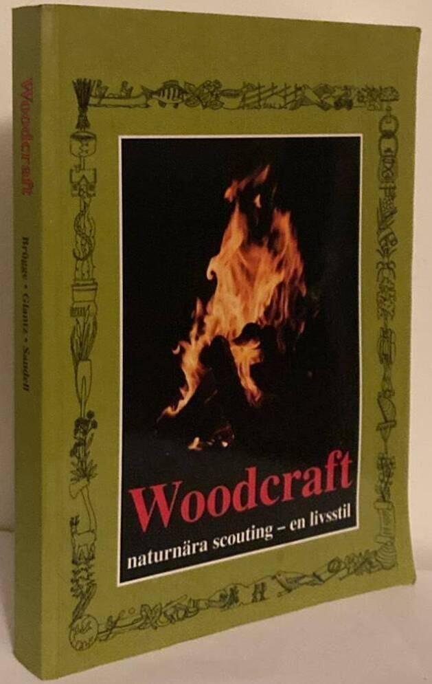 Woodcraft. Naturnära scouting - en livsstil