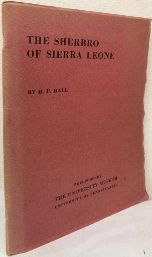 The Sherbro of Sierra Leone. A preliminary report on the work of the University Museum's expedition to West Africa, 1937