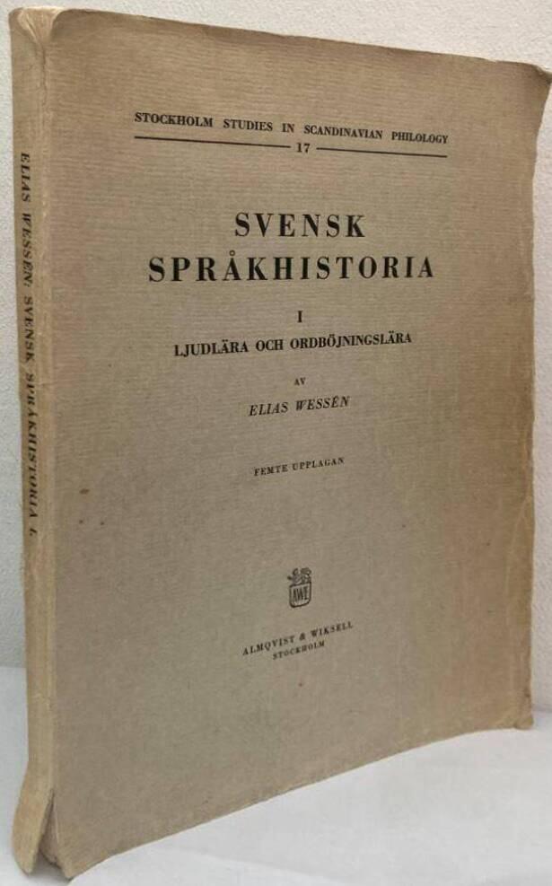 Svensk språkhistoria. I. Ljudlära och ordböjningslära