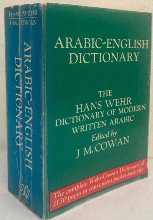 Arabic-English Dictionary. The Hans Wehr Dictionary of Modern Written Arabic