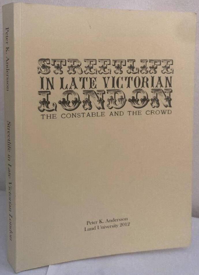 Streetlife in Victorian London. The Constable and the Crowd