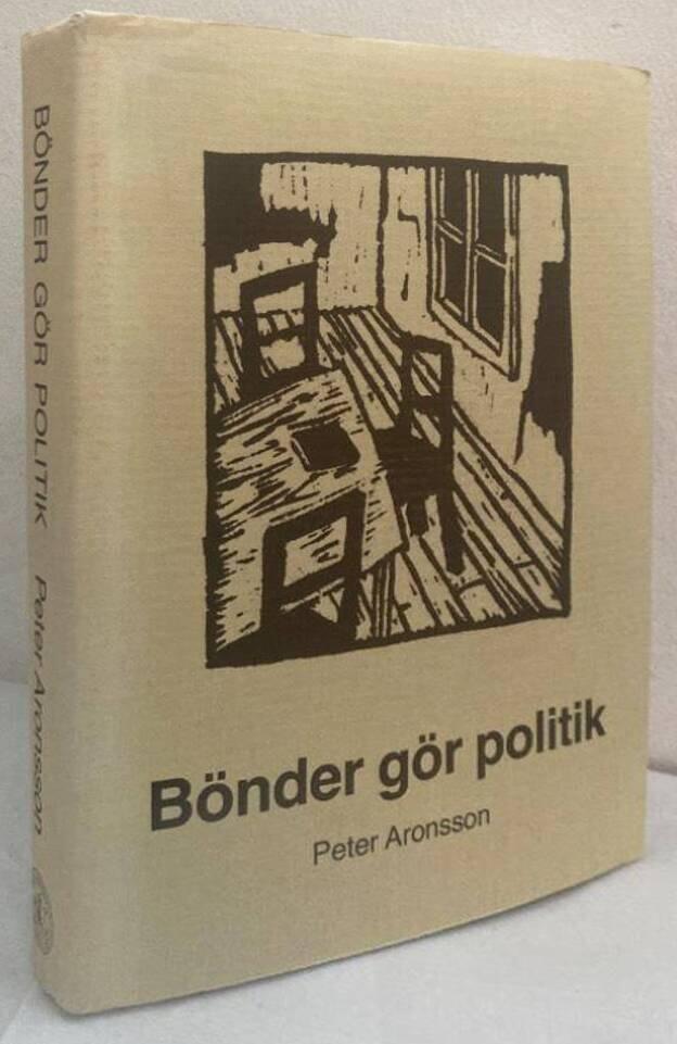 Bönder gör politik. Det lokala självstyret som social arena i tre Smålandssocknar, 1680-1850