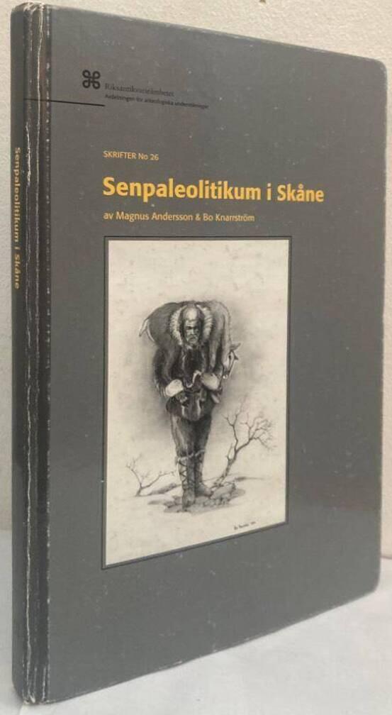 Senpaleolitikum i Skåne. En studie av materiell kultur och ekonomi hos Sveriges första fångstfolk