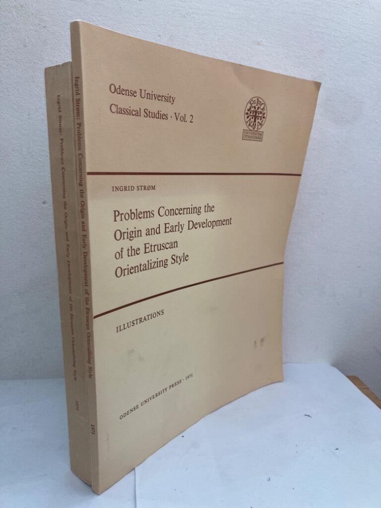 Problems concerning the origin and early development of the Etruscan orientalizing style. Text + Illustrations