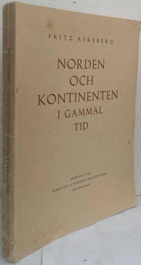 Norden och kontinenten i gammal tid. Studier i forngermansk kulturhistoria