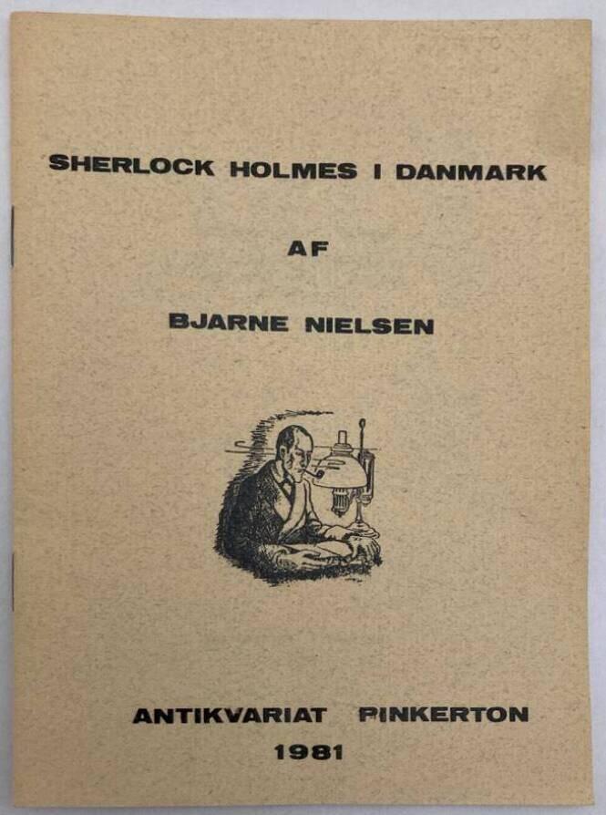 Sherlock Holmes i Danmark. En fortegnelse over danske Udgaver af John H. Watsons Skrifter