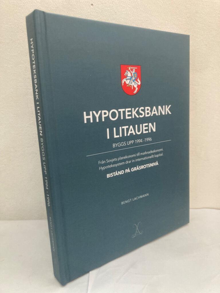 Hypoteksbank i Litauen byggs upp 1994-1996. Från Sovjets planekonomi till marknadsekonomi.
