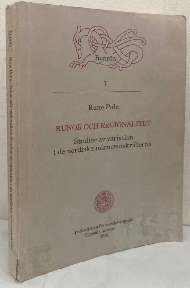 Runor och regionalitet. Studier av variation i de nordiska minnesinskrifterna