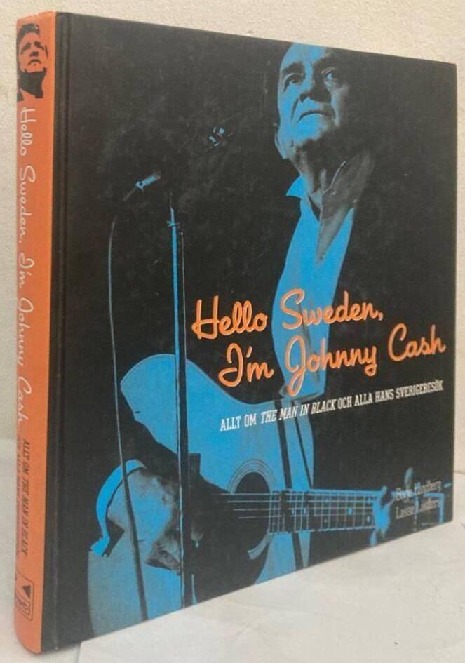 Hello Sweden, I'm Johnny Cash. Allt om The Man in Black och alla hans Sverigebesök