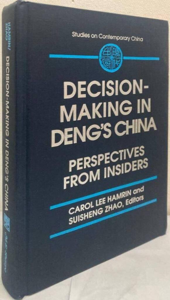 Decision-making in Deng's China. Perspectives from insiders