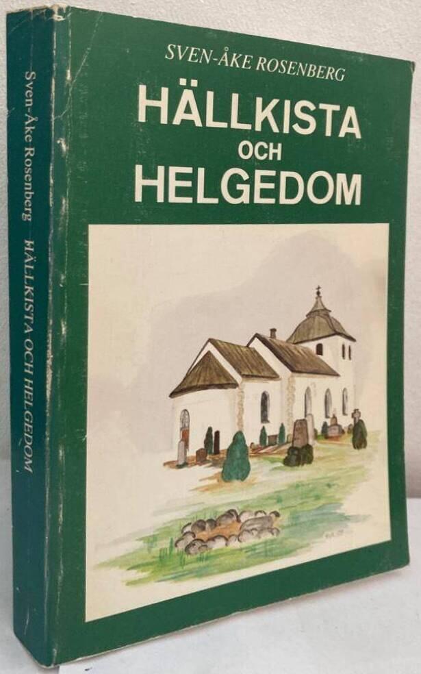 Hällkista och helgedom. Brottstycken ur Gråmanstorps kyrkas och kyrksockens historia