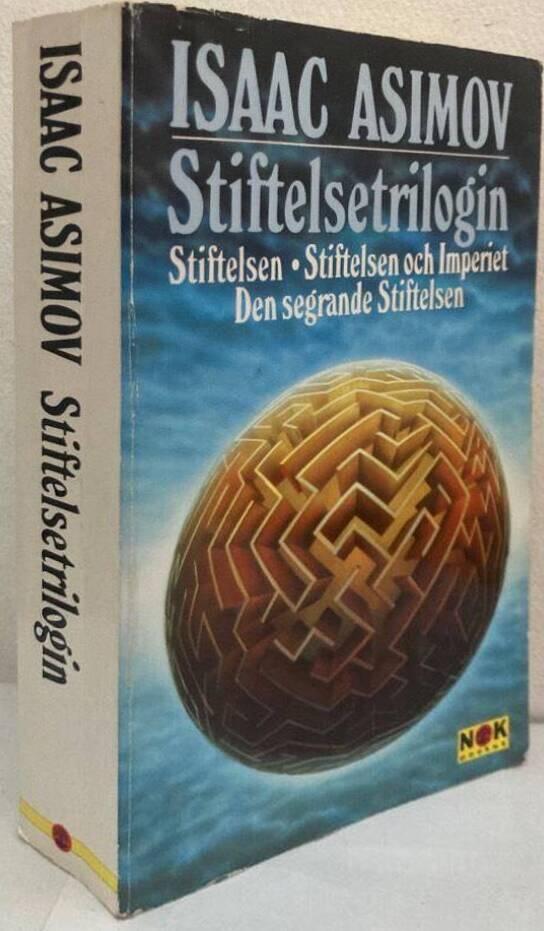 Stiftelsetrilogin. Stiftelsen, Stiftelsen och Imperiet. Den segrande Stiftelsen