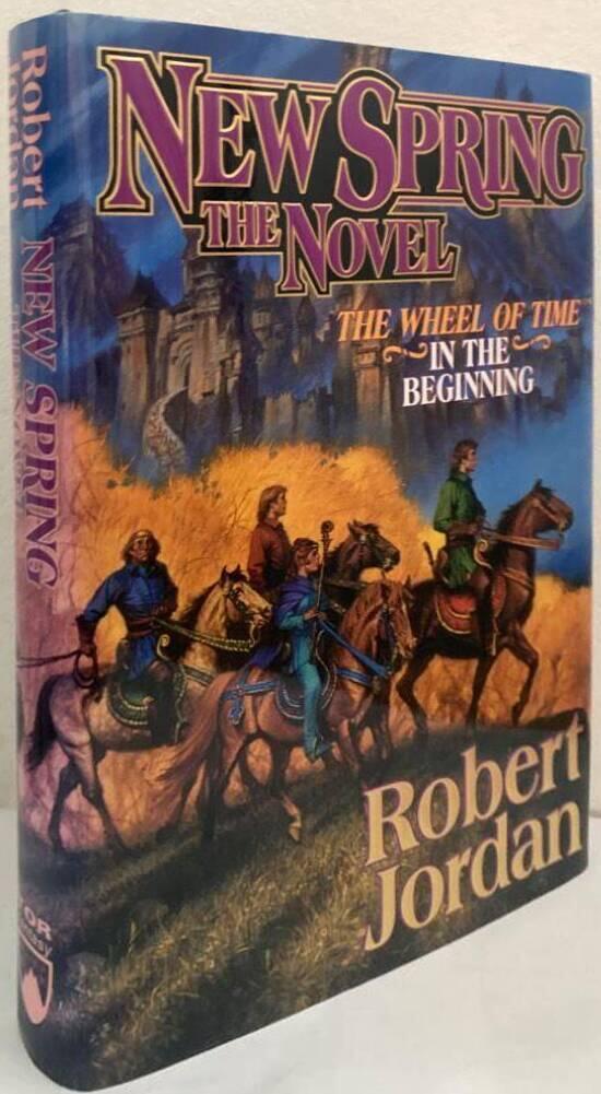 New Spring. The Novel. The Wheel of Time. In the Beginning