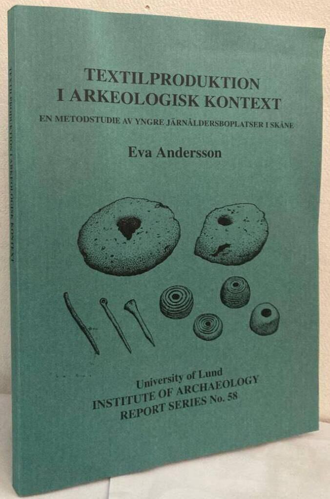 Textilproduktion i arkeologisk kontext. En metodstudie av yngre järnåldersboplatser i Skåne