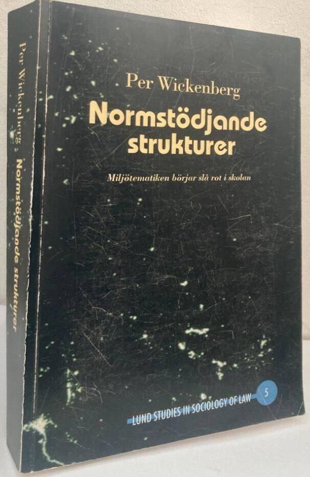 Normstödjande strukturer. Miljötematiken börjar slå rot i skolan