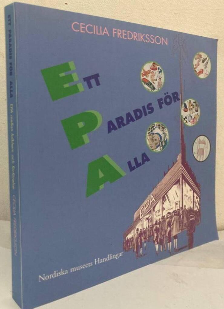 Ett paradis för alla. EPA mellan folkhem och förförelse