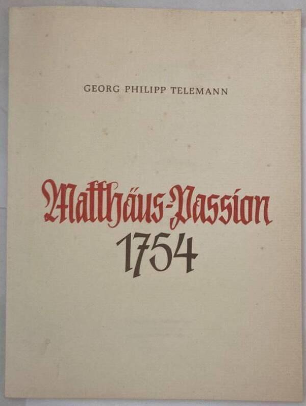 Matthäus-Passion 1754. Anleitung zur Aufführung