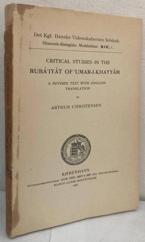 Critical Studies in the Rubáʿiyát of ʿUmar-i-Khayyám. A Revised Text with English Translation