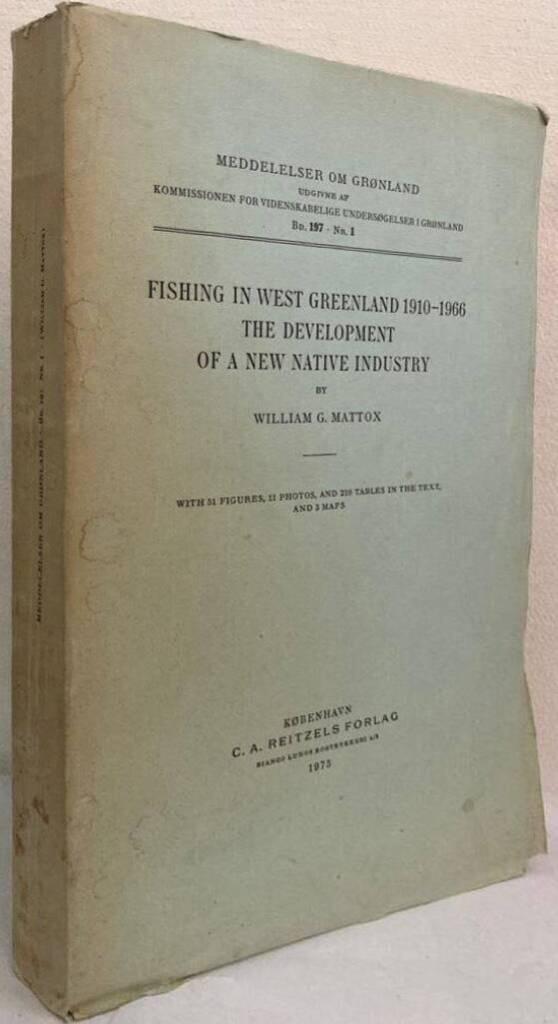 Fishing in West Greenland 1910-1966. The Development of a new Native Industry
