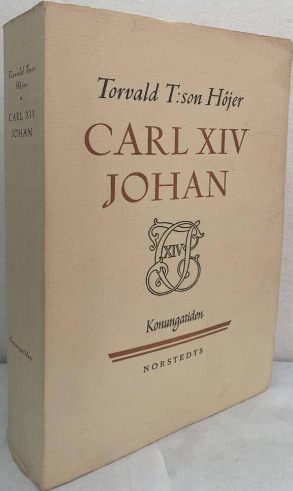 Carl XIV Johan. Konungatiden