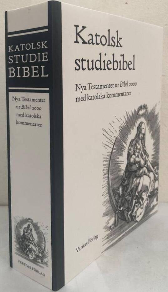 Katolsk studiebibel. Nya testamentet ur Bibel 2000 med katolska kommentarer