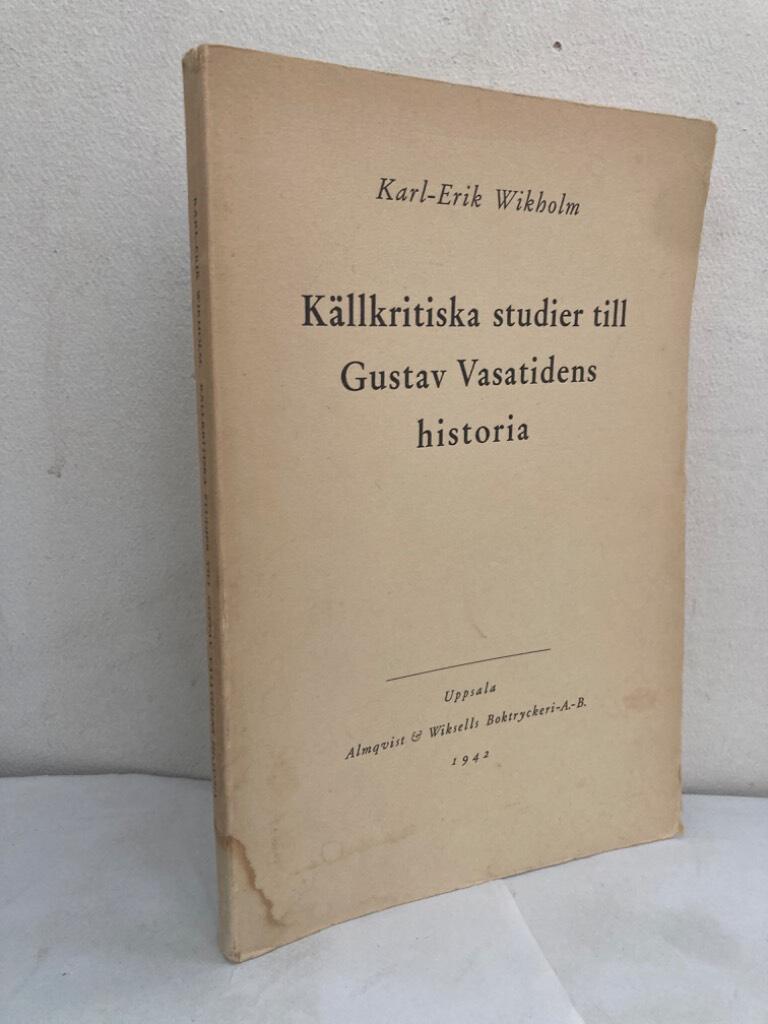 Källkritiska studier till Gustav Vasatidens historia