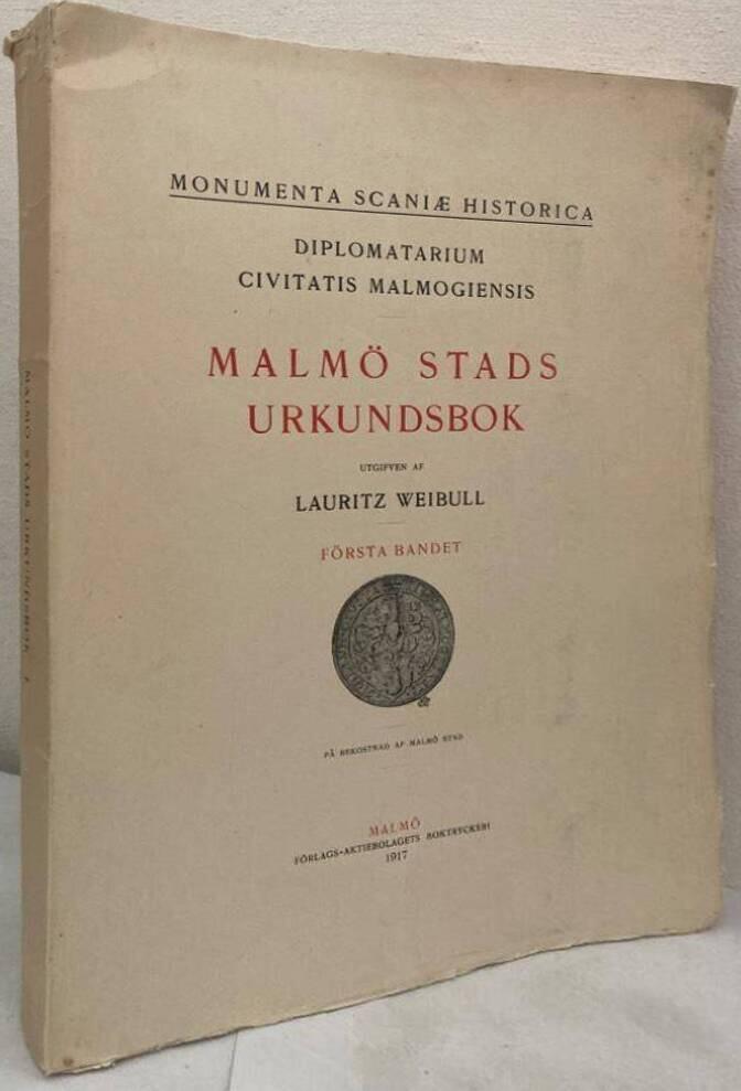 Diplomatarium civitatis Malmogiensis. Malmö Stads urkundsbok. Första bandet