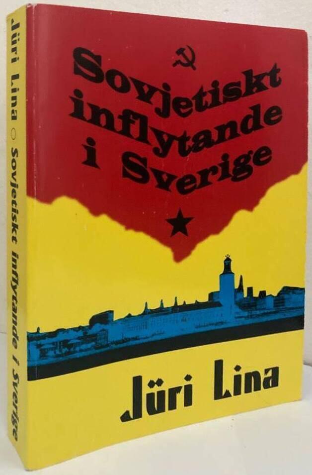 Sovjetiskt inflytande i Sverige - Om Sveriges väg utför