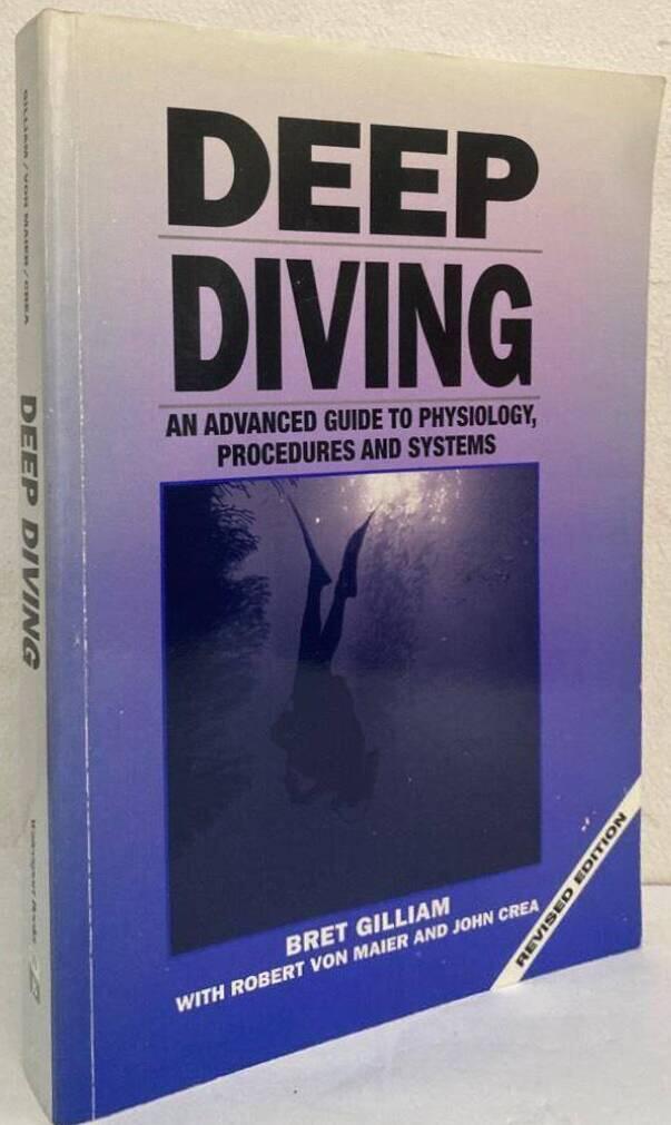 Deep Diving. An Advanced Guide to Physiology, Procedures and Systems