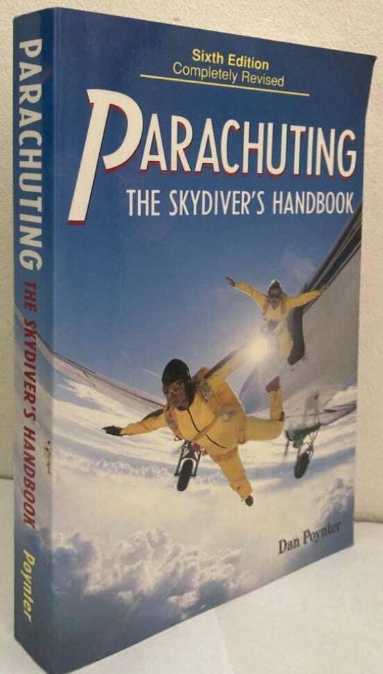Parachuting. The Skydiver's Handbook