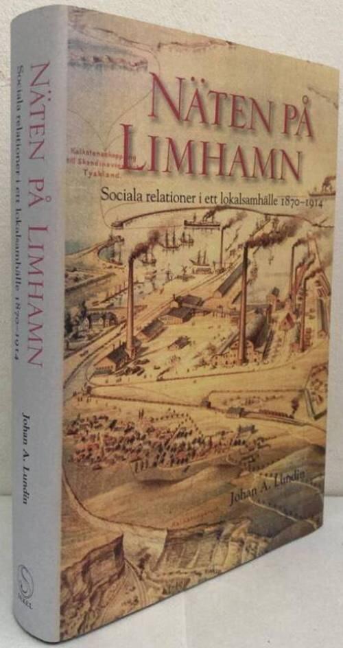 Näten på Limhamn. Sociala relationer i ett lokalsamhälle 1870-1914