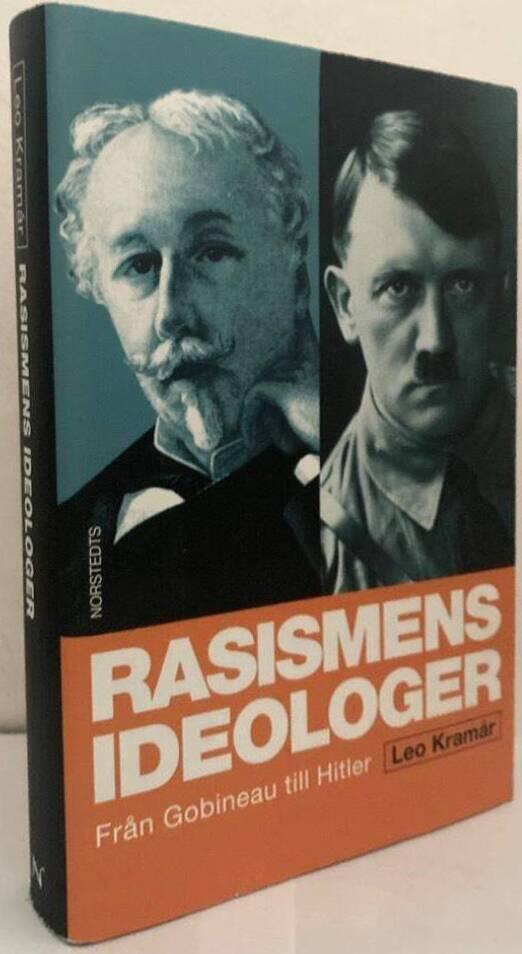 Rasismens ideologer. Från Gobineau till Hitler