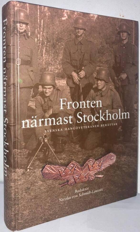 Fronten närmast Stockholm. Svenska Hangöveteraner berättar