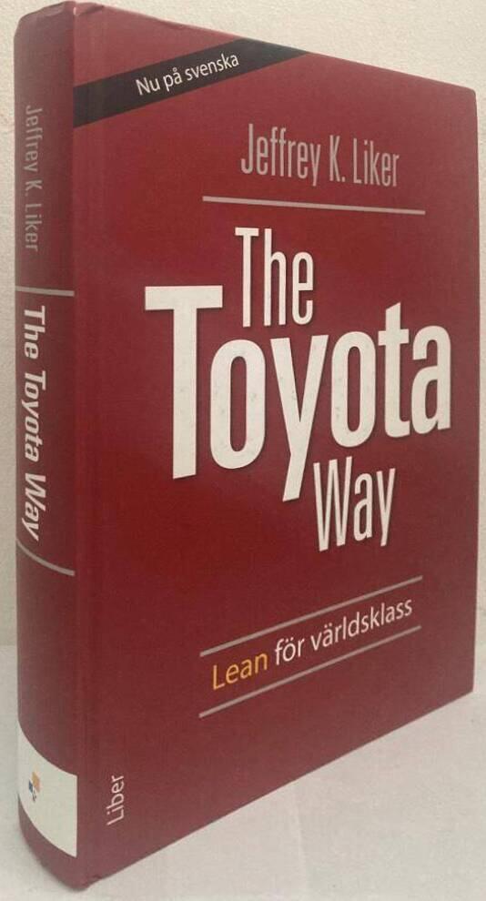 The Toyota Way. Lean för världsklass