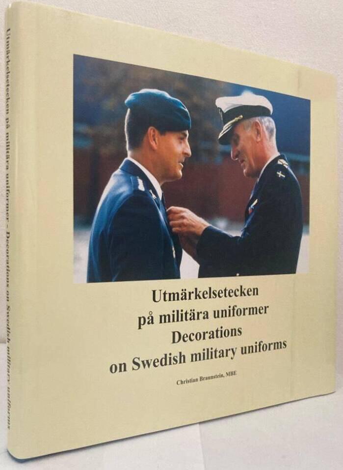 Utmärkelsetecken på militära uniformer. Decorations on Swedish military uniforms
