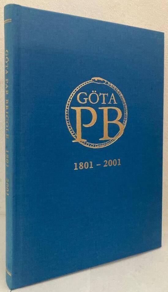 Göta Par Bricole. Jubileumsskrift 1801-2001