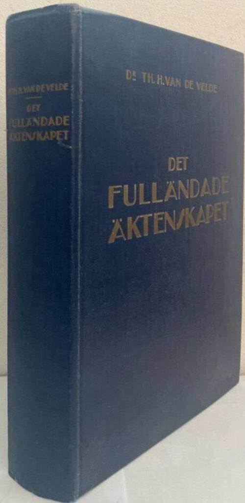 Det fulländade äktenskapet. En studie i samlevnadens fysiologi och teknik