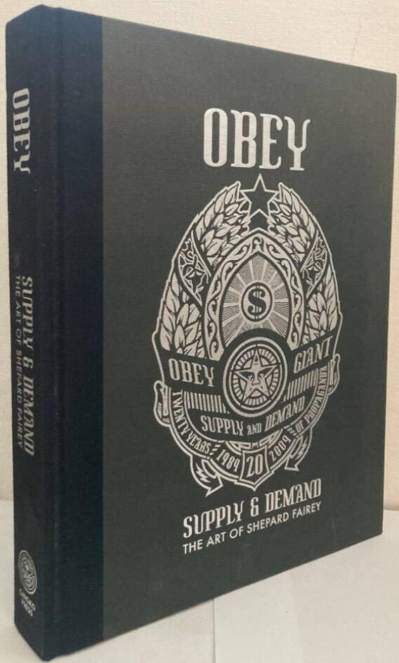Obey. Supply & Demand. The Art of Shepard Fairey