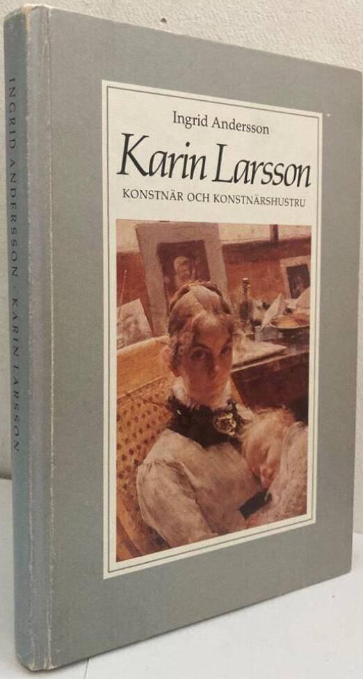 Karin Larsson. Konstnär och konstnärshustru