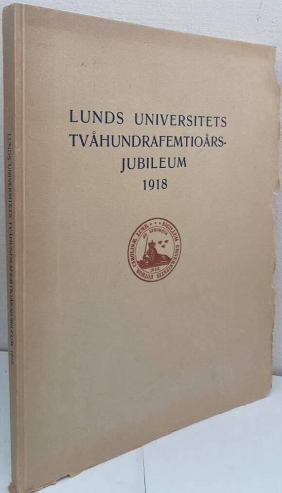 Lunds universitets tvåhundrafemtioårsjubileum 1918