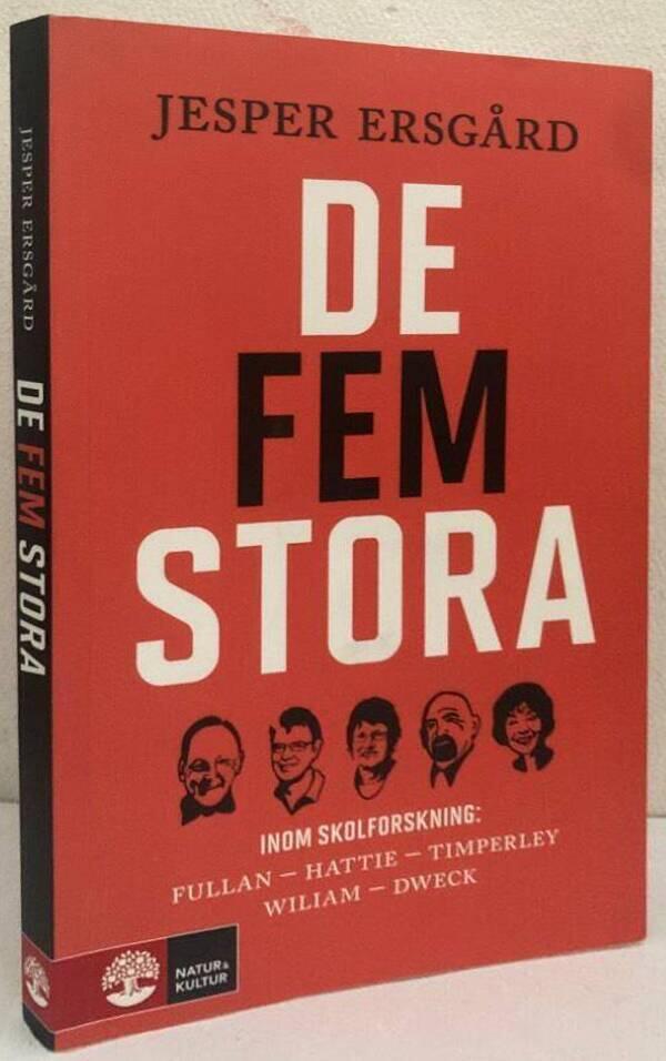 De fem stora. Fullan - Hattie - Timperley - Wiliam - Dweck