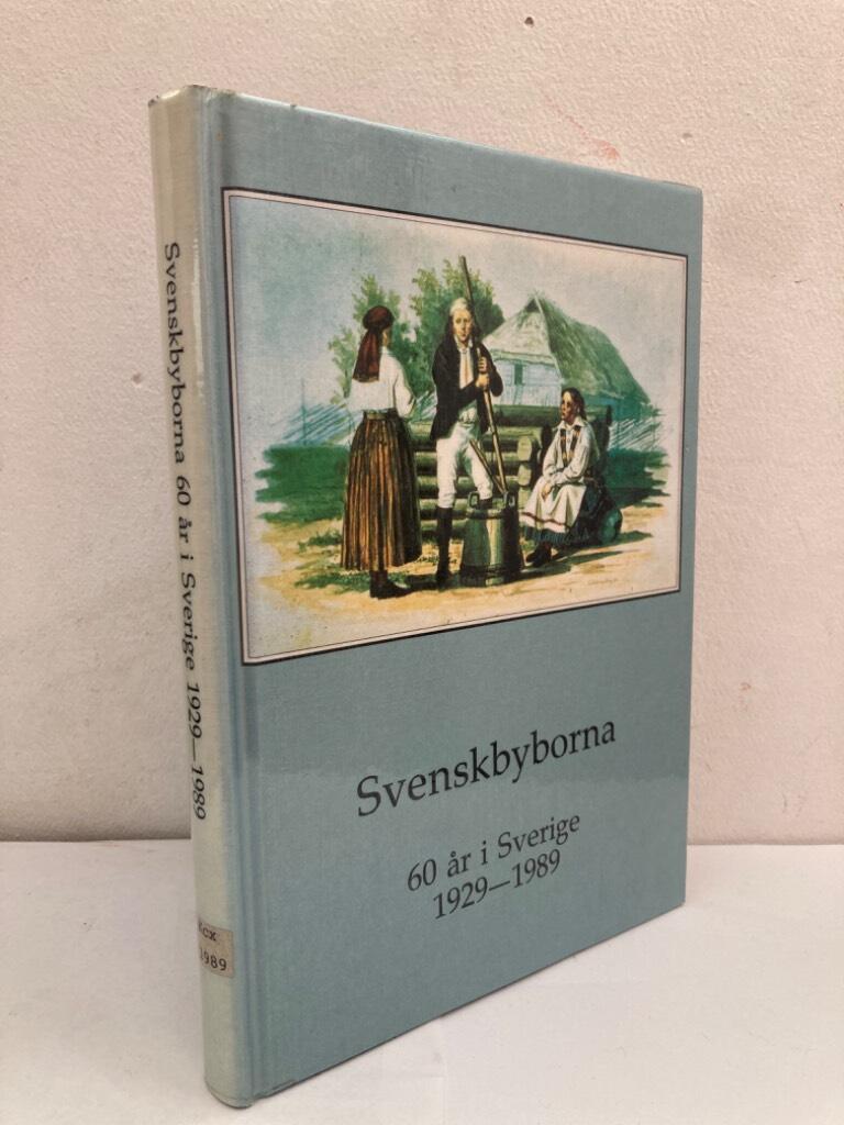 Svenskbyborna. 60 år i Sverige. 1929-1989