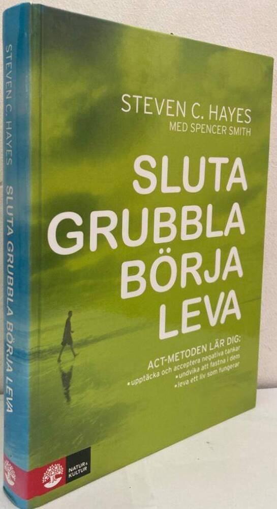 Sluta grubbla börja leva