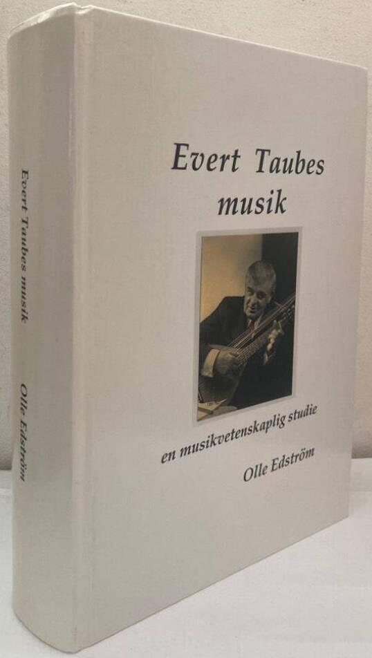 Evert Taubes musik. En musikvetenskaplig studie