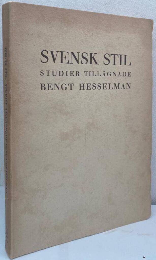 Svensk stil. Studier tillägnade Bengt Hesselman